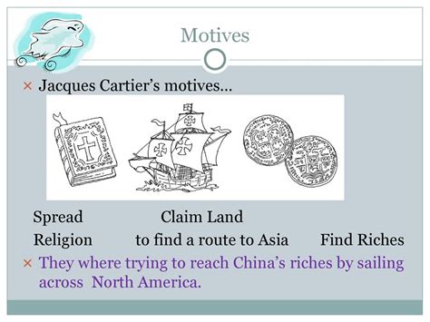 jacques cartier motivation for exploration.